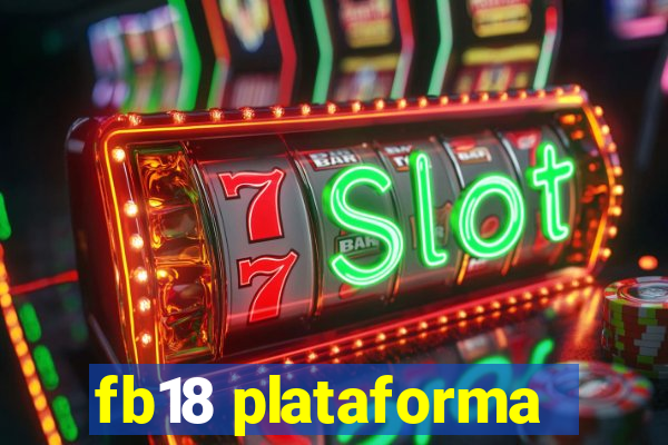 fb18 plataforma